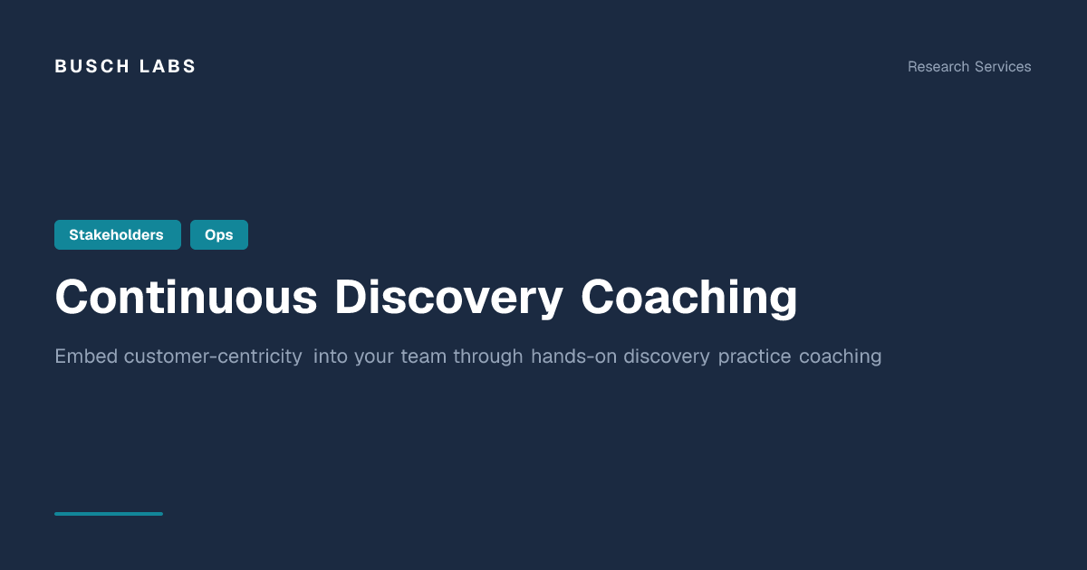 Continuous Discovery Coaching | Busch Labs